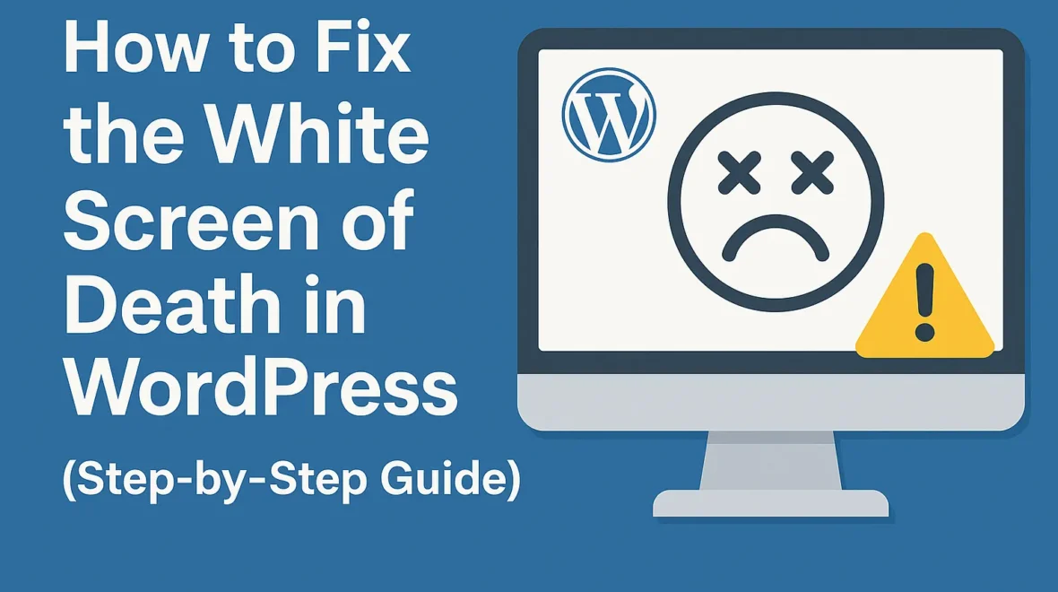 How to Fix the White Screen of Death in WordPress (Step-by-Step Guide)